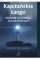 Kapitańskie Tango. Morskie Opowieści Dla Dorosłych