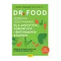  Dr Food. Zdrowe Odżywianie Dla Mocnych, Zdrowych I Ruchomych St