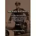  Michael Wittmann. Najskuteczniejszy  Dowódca Czołgu  W Drugiej 
