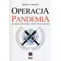  Operacja Pandemia. Globalna Psychoza... 
