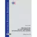  The Balkans In Contemporary International Relation 