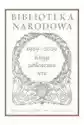 Biblioteka Narodowa 1919-2019. Księga Jubileuszowa Serii. Biblio