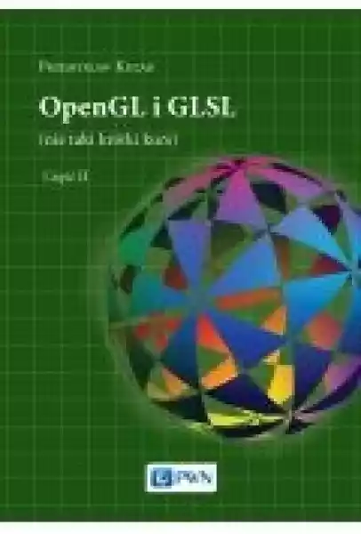 Opengl I Glsl (Nie Taki Krótki Kurs) Część Ii