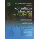  Konsultacja Kliniczna W Pediatrii. Tom 2 