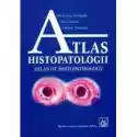  Atlas Histopatologii 