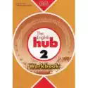  The English Hub 2. Workbook 