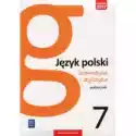  Język Polski. Gramatyka I Stylistyka. Podręcznik. Klasa 7. Szko