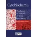  Cytobiochemia. Biochemia Niektórych Struktur Komórkowych 