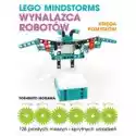  Lego Mindstorms. Wynalazca Robotów Księga Pomysłów 