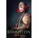  Rammstein. Die Band 
