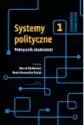 Systemy Polityczne. Podręcznik Akademicki T.1