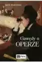 Gawędy O Operze