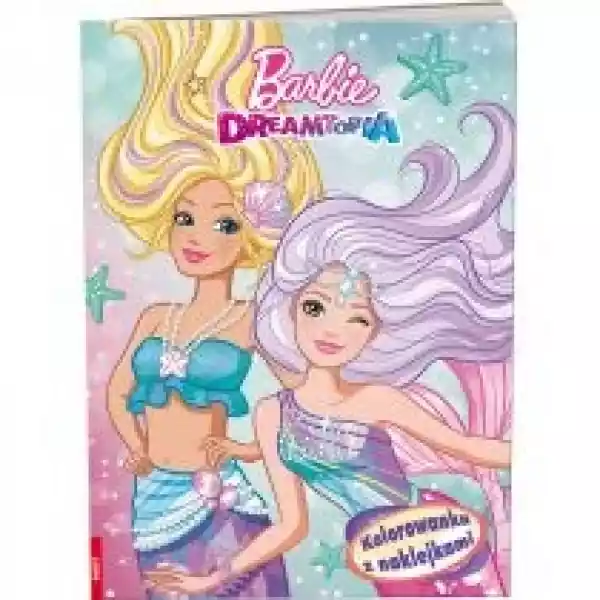  Barbie Dreamtopia Kolorowanka Z Naklejkami 