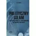  Polityczny Islam, Czyli Jak Dyskutować... 