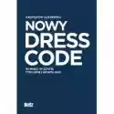  Nowy Dress Code. Im Mniej W Szafie Tym Lepiej Wokół Nas 