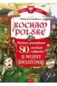 Kocham Polskę. Wydanie Pamiątkowe. 80 Rocznica Wybuchu Ii Wojny 