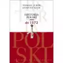  Historia Polski. Do 1572 