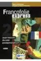 Francofolie Express 2. Podręcznik Do Języka Francuskiego Dla Szk