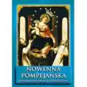  Nowenna Pompejańska. Historia - Instrukcja... 