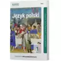  Język Polski 1. Podręcznik. Część 1. Zakres Podstawowy I Rozsze