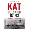  Kat Polskich Dzieci. Opowieść O Eugenii Pol 