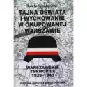  Tajna Oświata I Wychowanie W Okupowanej Warszawie. Warszawskie 