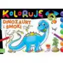Aksjomat  Koloruję Dinozaury I Smoki 