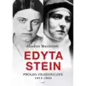  Edyta Stein. Prolog Filozoficzny 1913-1922 