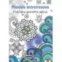  Mandala Antystresowa. Fraktalna Geometria Piękna 