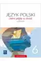 Jutro Pójdę W Świat. Język Polski. Podręcznik. Klasa 6. Szkoła P