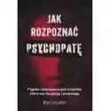  Jak Rozpoznać Psychopatę 