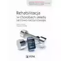  Rehabilitacja W Chorobach Układu Sercowo-Naczyniowego 