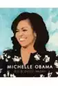Michelle Obama. Co W Życiu Ważne