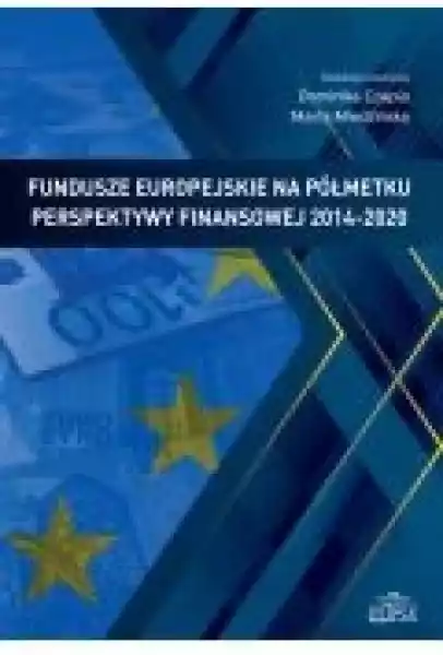 Fundusze Europejskie Na Półmetku Perspektywy...