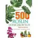  500 Roślin Doniczkowych 
