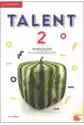 Talent 2. Poziom B1+. Workbook With Online Practice. Zeszyt Ćwic