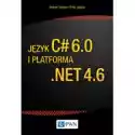  Język C# 6.0 I Platforma .net 4.6 