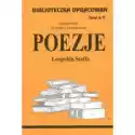  Poezje Leopolda Staffa. Biblioteczka Opracowań. Zeszyt Nr 71 