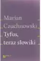 Tyfus, Teraz Słowiki