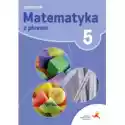  Matematyka Z Plusem 5. Podręcznik. Szkoła Podstawowa 