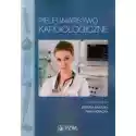  Pielęgniarstwo Kardiologiczne. Podręcznik Dla Studiów Medycznyc