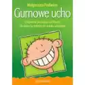  Gumowe Ucho. Ćwiczenia Percepcji Słuchowej Dla Dzieci W Młodszy