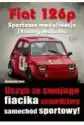 Fiat 126P. Sportowe Modyfikacje I Tuning Malucha