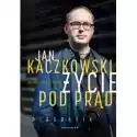  Jan Kaczkowski. Życie Pod Prąd. Biografia 