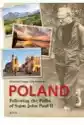 Poland. Following The Paths Of Saint John Paul Ii