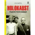  Holokaust. Prawdziwe Historie Ocalonych 