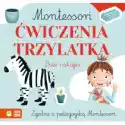 Wydawnictwo Zielona Sowa  Montessori. Ćwiczenia Trzylatka 