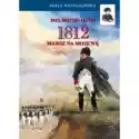  1812. Marsz Na Moskwę 