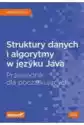 Struktury Danych I Algorytmy W Języku Java. Przewodnik Dla Począ