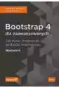 Bootstrap 4 Dla Zaawansowanych. Jak Pisać Znakomite Aplikacje In